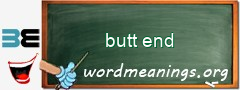 WordMeaning blackboard for butt end